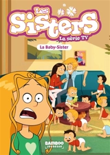 Les sisters : la série TV. Vol. 74. La baby-sitter - Florane Poinot