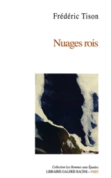 Nuages rois : Ballades en prose 2018-2020 - Frédéric Tison