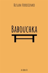 Babouchka - Ruslan Hordiienko