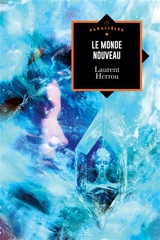 Le monde nouveau - Laurent Herrou