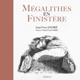Mégalithes en Finistère - Jean-Yves André