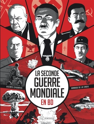 La Seconde Guerre mondiale en BD - Arnaud De La Croix