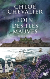 Loin des îles Mauves. Vol. 2. Le Sans-Soleil - Chloé Chevalier