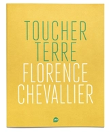 Toucher terre - Florence Chevallier