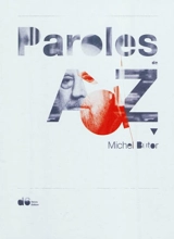 Michel Butor : paroles de A à Z - Michel Butor