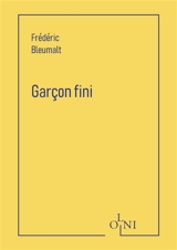 Garçon fini - Frédéric Bleumalt