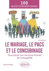 Le mariage, le Pacs et le concubinage : tout savoir sur les trois formes de conjugalité - Wilfried Baby