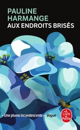 Aux endroits brisés - Pauline Harmange