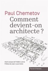 Comment devient-on architecte ? - Paul Chemetov