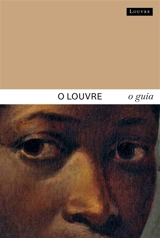O Louvre : o guia - Dominique de Font-Réaulx