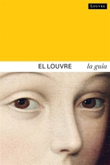 El Louvre : la guia - Dominique de Font-Réaulx