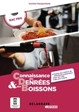 Connaissance des denrées & des boissons : famille des métiers de l'hôtellerie-restauration, bac pro CSR, bac pro cuisine - Corinne Hacquemand