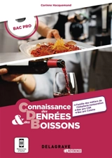 Connaissance des denrées & des boissons : famille des métiers de l'hôtellerie-restauration, bac pro CSR, bac pro cuisine - Corinne Hacquemand