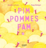 Pim pommes pam - Sandra Le Guen