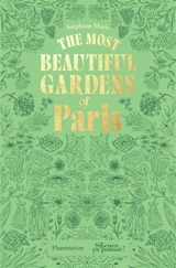 The most beautiful gardens of Paris - Stéphane Marie