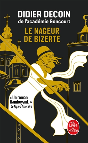 Le nageur de Bizerte - Didier Decoin