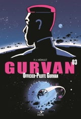 Gurvan. Vol. 3. Officier-pilote Gurvan - Paul-Jean Hérault