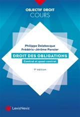 Droit des obligations. Contrat et quasi-contrat - Philippe Delebecque