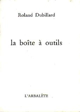 La boîte à outils - Roland Dubillard