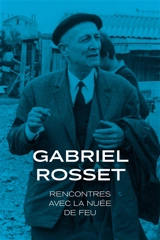 Rencontres avec la nuée de feu - Gabriel Rosset