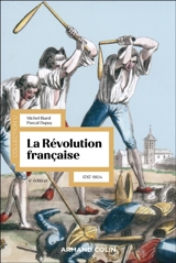 La Révolution française : 1787-1804 - Michel Biard