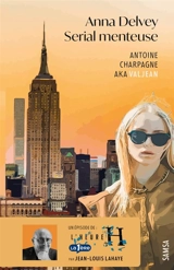 Anna Delvey : serial menteuse : 24 septembre 2013 - Antoine Charpagne