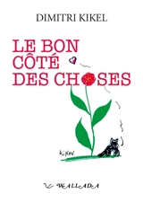 Le bon côté des choses - Dimitri Kikel