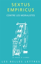 Contre les moralistes - Sextus Empiricus