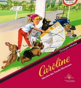 Caroline : héroïne des Trente Glorieuses - Christophe Meunier