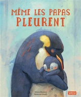 Même les papas pleurent - Chiara Ravizza