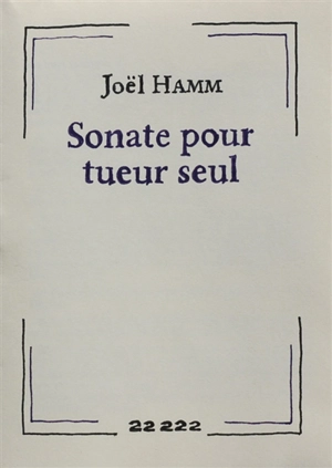 Sonate pour tueur seul - Joël Hamm