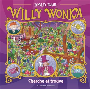 Willy Wonka : cherche et trouve - Hannah Sheldon-Dean