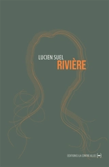 Rivière - Lucien Suel