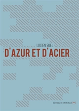 D'azur et d'acier - Lucien Suel