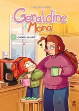 Géraldine & Mona. Vol. 1. Cookies au café ! - François Locufier