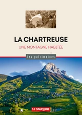 La Chartreuse : une montagne habitée - Jean-Louis Roux