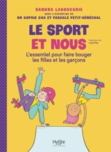 Le sport et nous : l'essentiel pour faire bouger les filles et les garçons - Sandra Laboucarie
