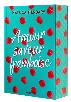 Amour saveur framboise - Kate Canterbary