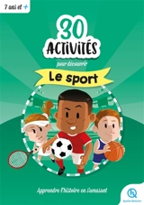 30 activités pour découvrir le sport : apprendre l'histoire en s'amusant - Laurence Gay