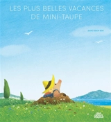 Les plus belles vacances de Mini-Taupe - Sang-Keun Kim