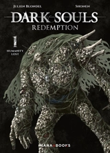 Dark souls redemption. Vol. 1. Humanity lost - Julien Blondel