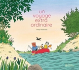Un voyage extraordinaire - Philip Waechter