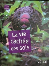 La vie cachée des sols - Philippe Hinsinger