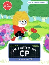 Je rentre en CP. Vol. 25. La tortue de Téo : je déchiffre - Magdalena