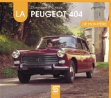 La Peugeot 404 de mon père - Dominique Pagneux