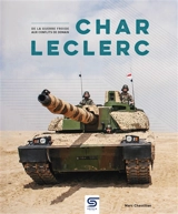 Char Leclerc : de la guerre froide aux conflits de demain - Marc Chassilan