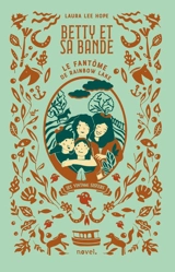 Betty et sa bande. Vol. 1. Le fantôme de Rainbow Lake - Laura Lee Hope