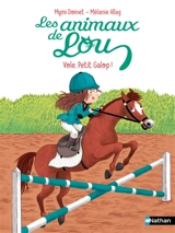Les animaux de Lou. Vole, Petit Galop ! - Mymi Doinet