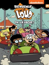 Bienvenue chez les Loud. Vol. 19. Oh, la vache ! - Nickelodeon
