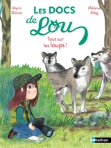 Les docs de Lou. Tout sur les loups ! - Mymi Doinet